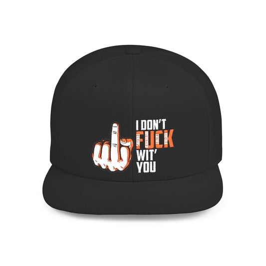 I Dont F.U.C.K. Wit U Snapback Hat, Funny Gift for Friends, Unisex Casual Cap