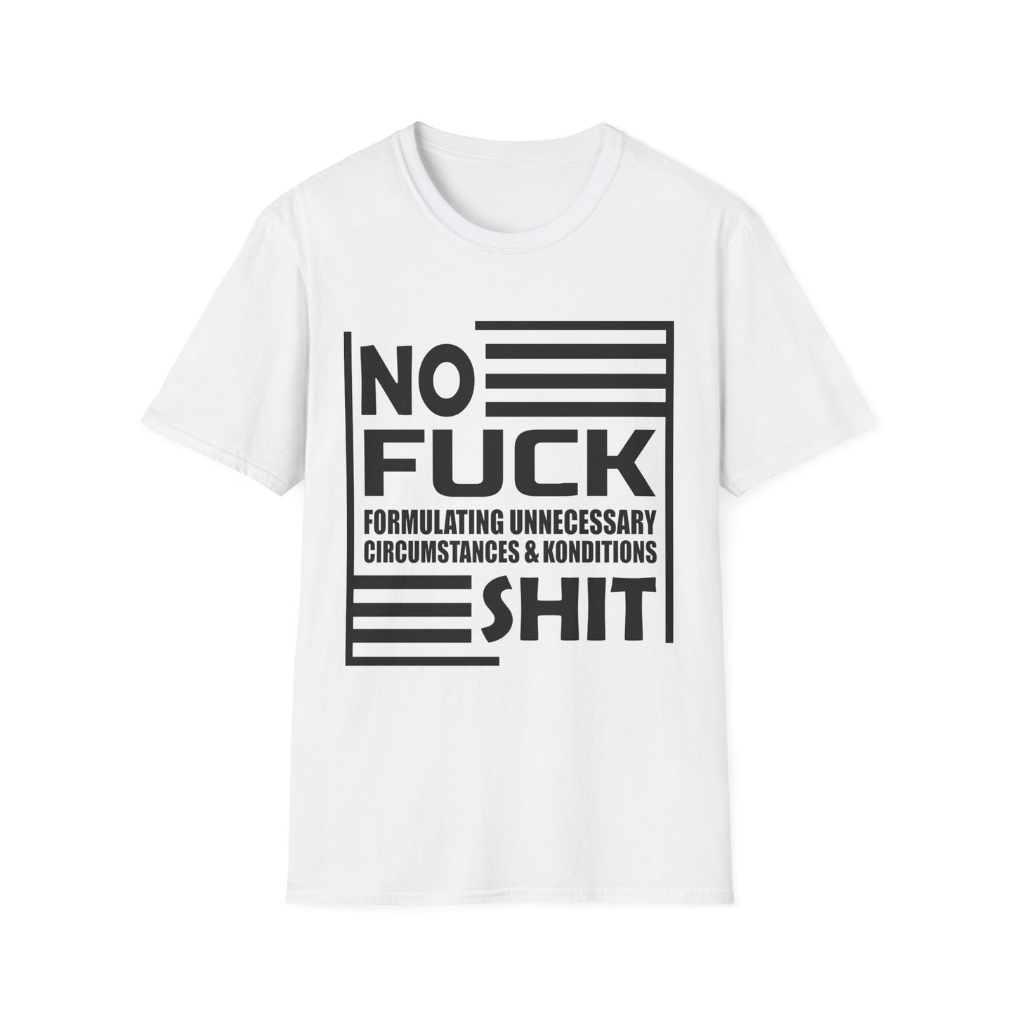 NO F*ck Shit Formulating Unnecessary Circumstances - Bold Statement Tee Design