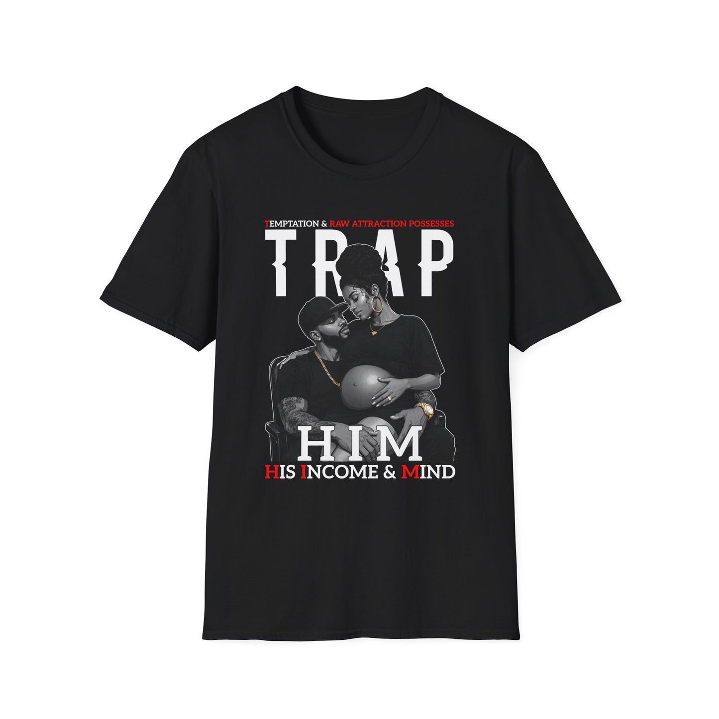 Trap Him Graphic T-Shirt — 'Trap: His Income & Mind' Urban Couple Streetwear