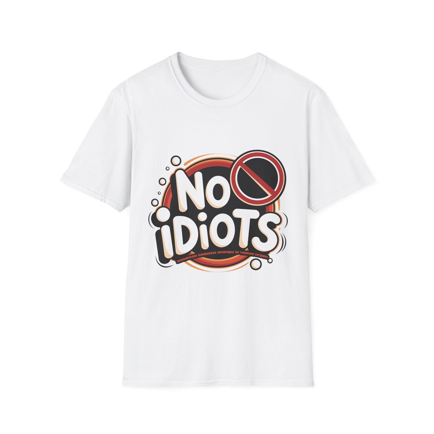 'No Idiots' Design for Casual Wear
