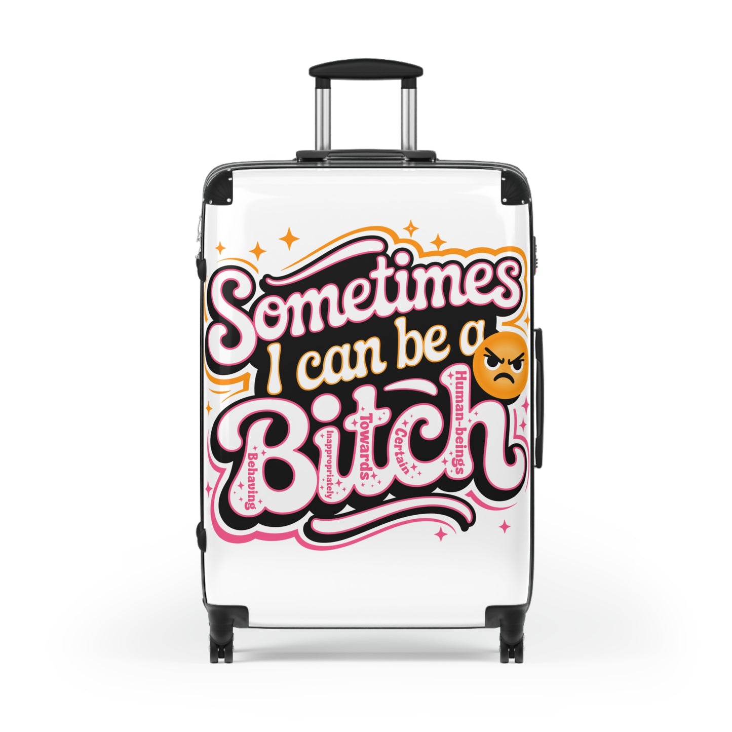 Sassy Suitcase - Sometimes I Can Be a Bitch Luggage, Travel Bag, Funny Carry-On, Gift for Travel Lovers, Unique Luggage Tag