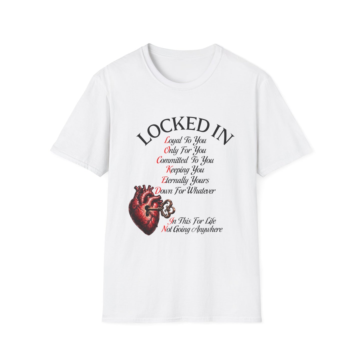 Locked In T-Shirt — 'Loyal To You, Only For You' Heart Graphic Tee
