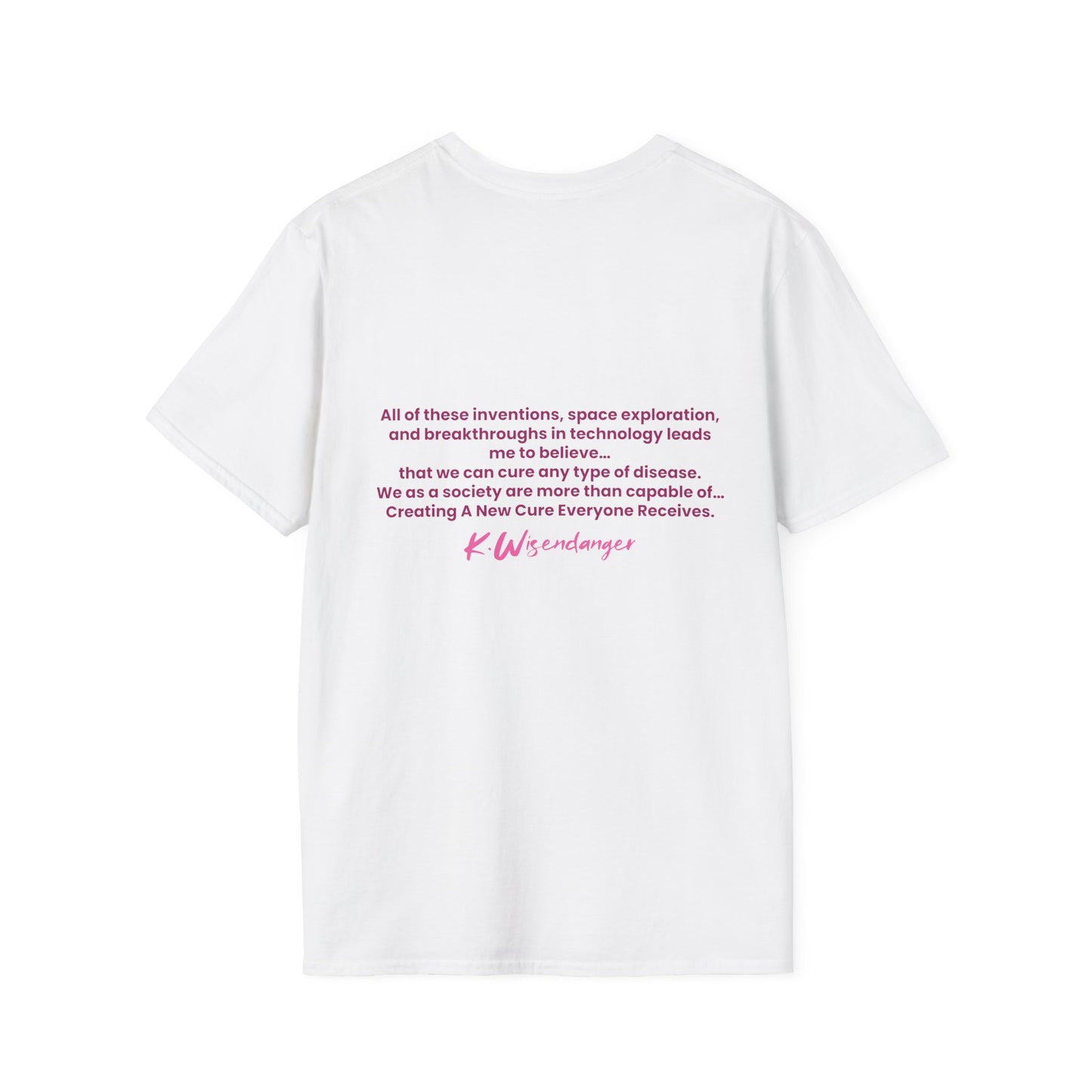 C.A.N.C.E.R.  "Create a New Cure Everyone Receives" - Awareness Unisex Softstyle T-Shirt