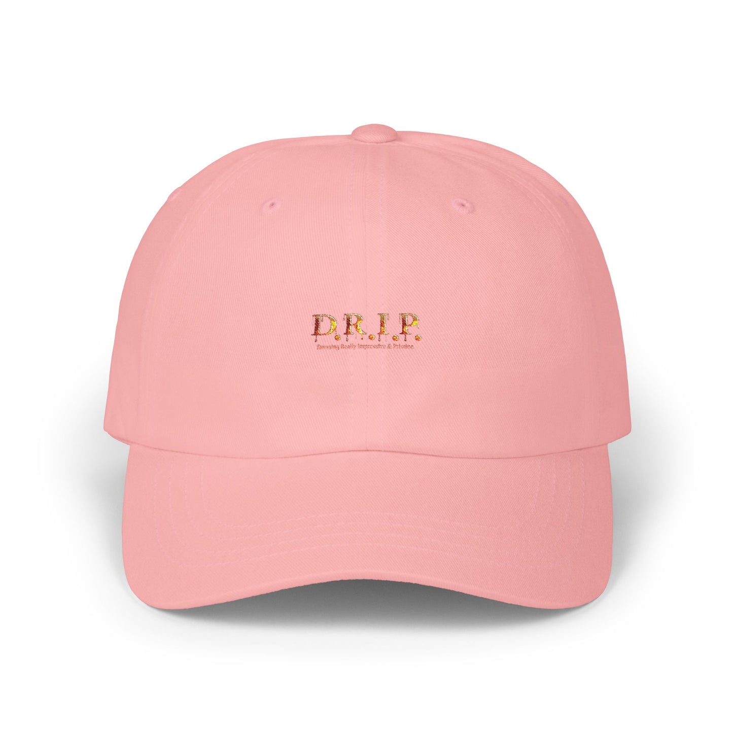 D.R.I.P. (Dressing Real Impressive & Pristine) Classic Dad Cap - Stylish Casual Hat for Everyday,