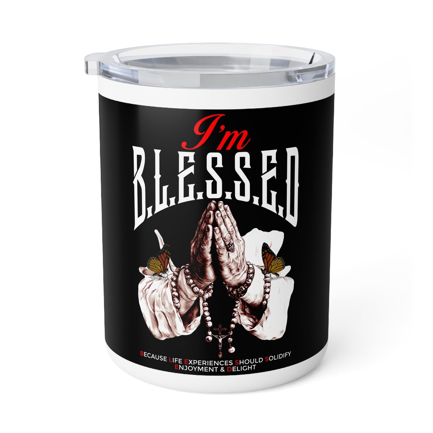 B.L.E.S.S.E.D. (Because Life Experiences Should Signify Enjoyment & Delight) Insulated Coffee Mug | 10oz Prayer Mug, Gift for Friends, Spiritual Drinkware, Inspirational Coffee Cup, Daily Motivation