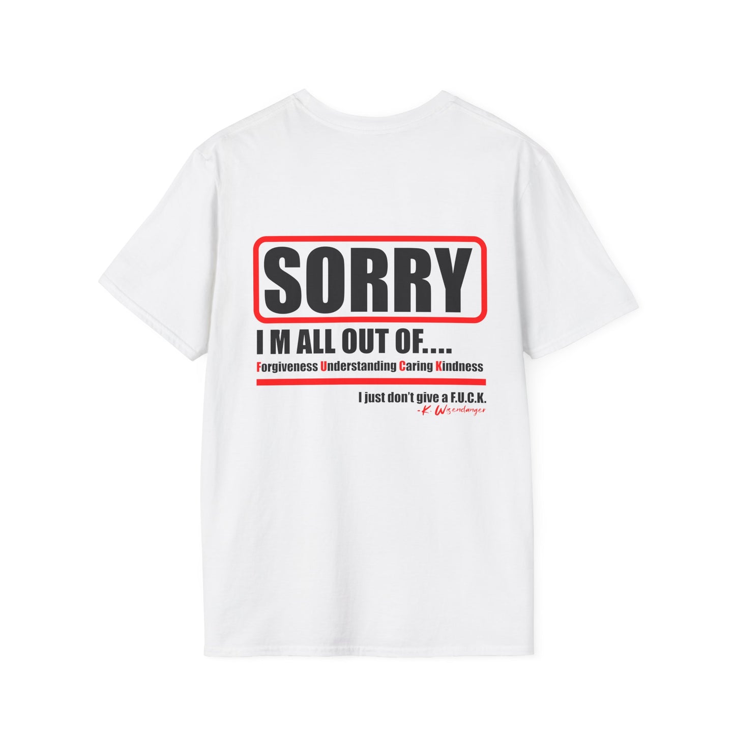 Unisex Softstyle T-Shirt - Seriously, I Just Don't Give A... Humor Tee