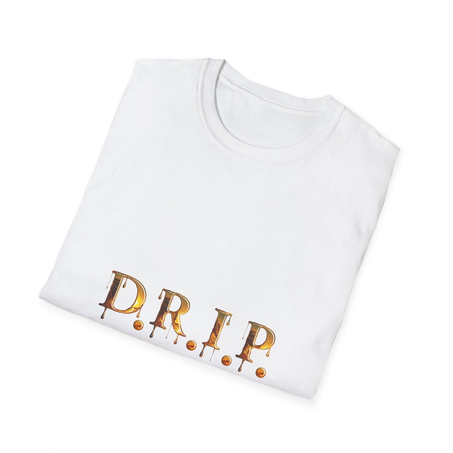 D.R.I.P. (Dressing Real Impressive & Pristine) Unisex Softstyle T-Shirt - Trendy Casual Wear, Gift for Friends, Everyday Fashion, Unisex Tee, Streetwear Must-Have