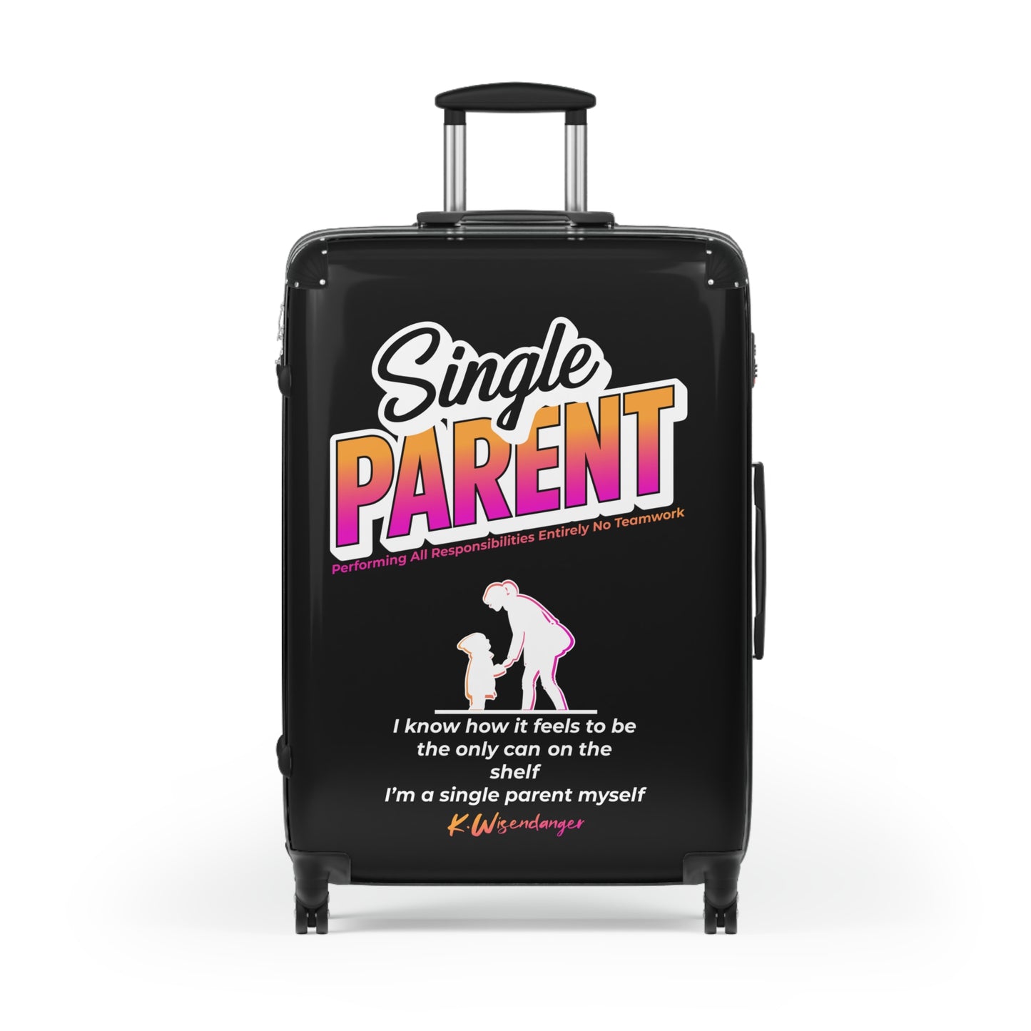 Single Parent Suitcase | Travel Bag for Single Parents | Carry-On Luggage | Gift for Moms/Dads | Fun Travel Accessory