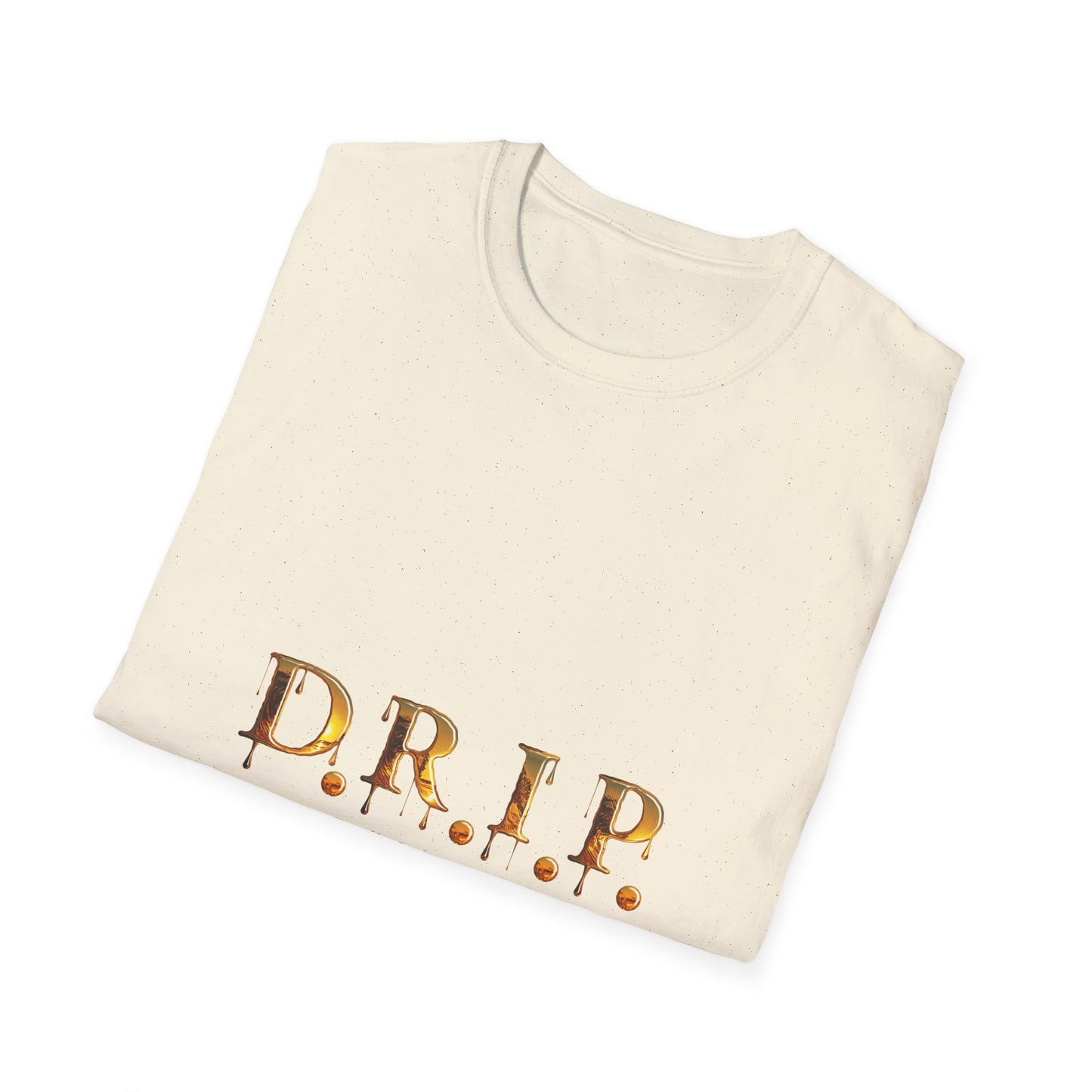 D.R.I.P. (Dressing Real Impressive & Pristine) Unisex Softstyle T-Shirt - Trendy Casual Wear, Gift for Friends, Everyday Fashion, Unisex Tee, Streetwear Must-Have