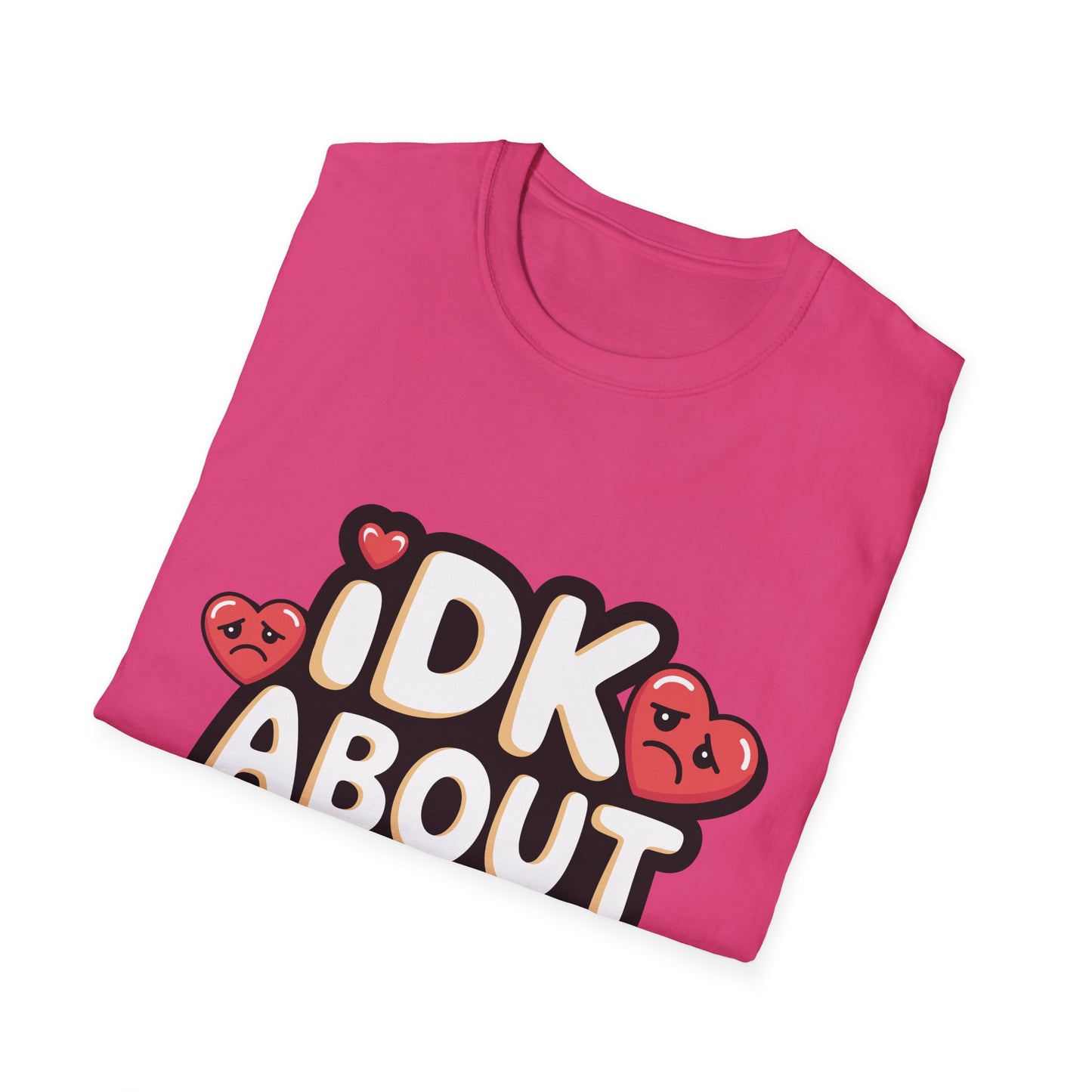 Funny Dating Quote Unisex Softstyle T-Shirt - Perfect for Singles and Valentine's Day