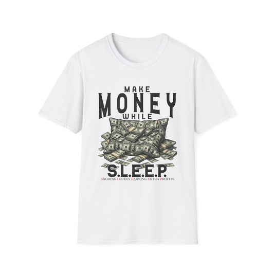 Make Money While S.L.E.E.P. T-Shirt — Money Pile Motivational Tee