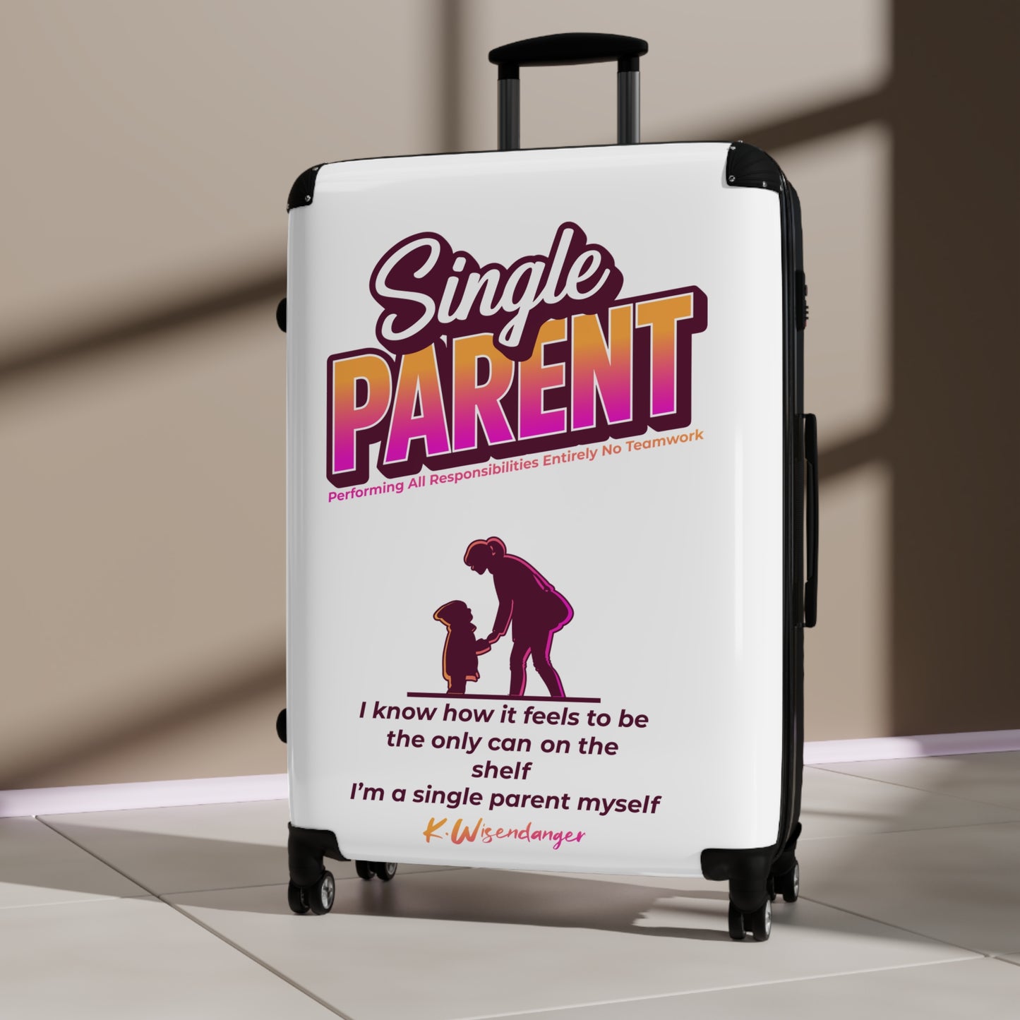 Single Parent Travel Suitcase - Bold Design for Adventurous Solo Parents, Luggage for Family Vacations, Unique Gift for Holidays