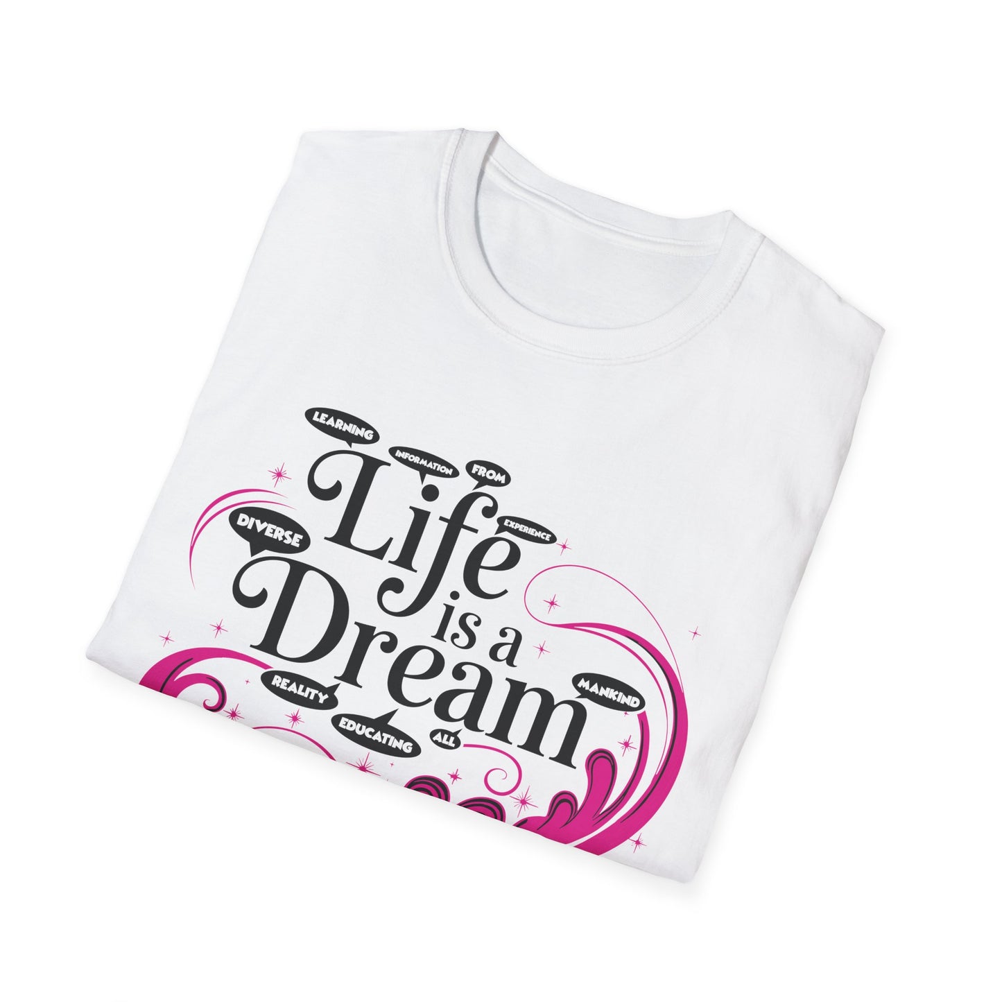 L.I.F.E is a D.R.E.A.M N.I.G.H.T.M.A.R.E. Unisex Softstyle T-Shirt - Whimsical Graphic Tee for Dreamers