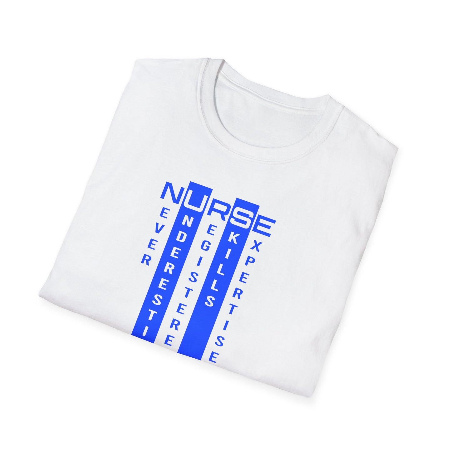 N.U.R.S.E. - T shirt Inspirational Quote