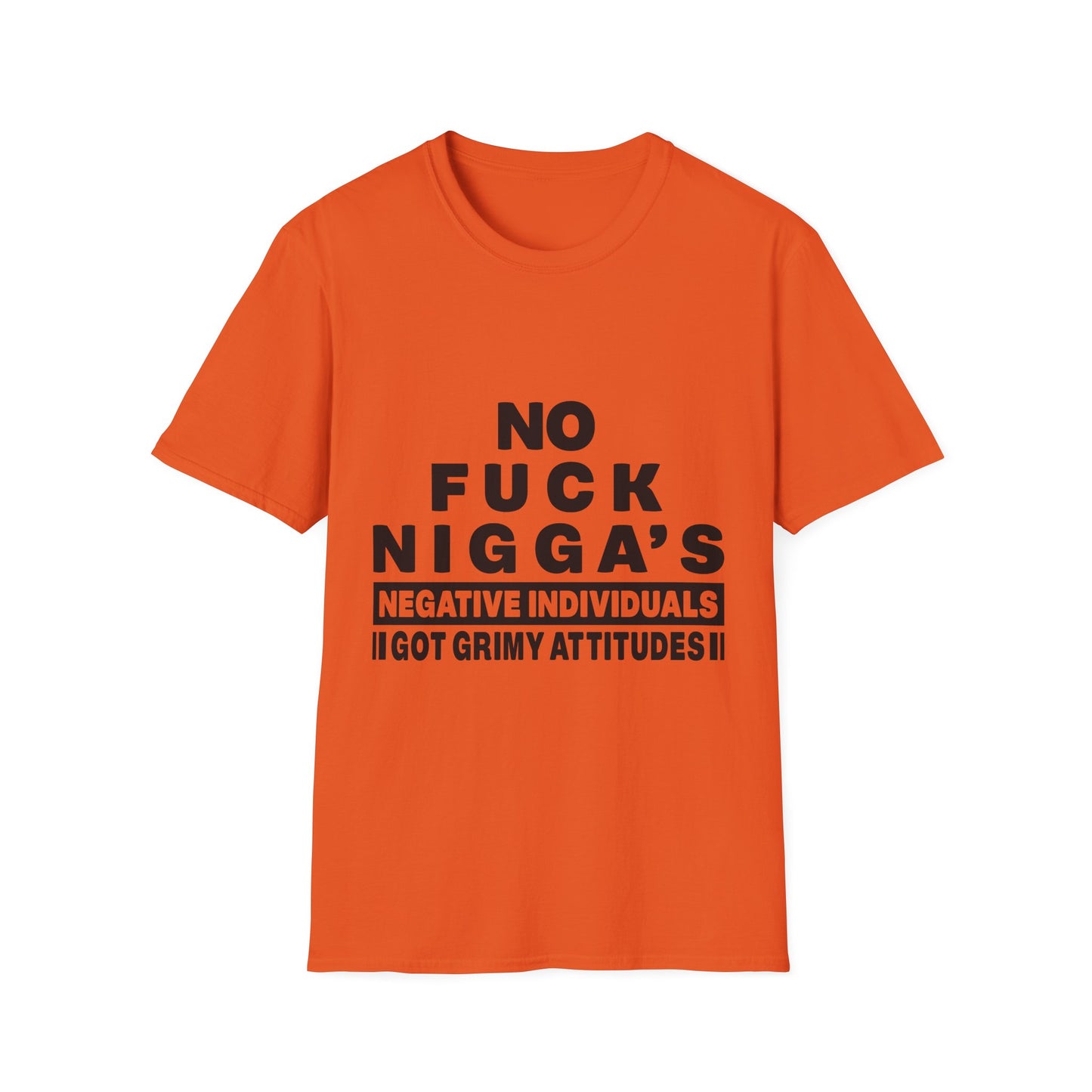 No F.U.C.K. N.I.G.G.A.S. - Bold Attitude Graphic Tee