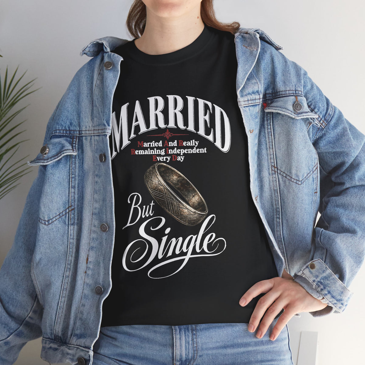 Married But Single T-Shirt — Funny Wedding Ring Humor Tee