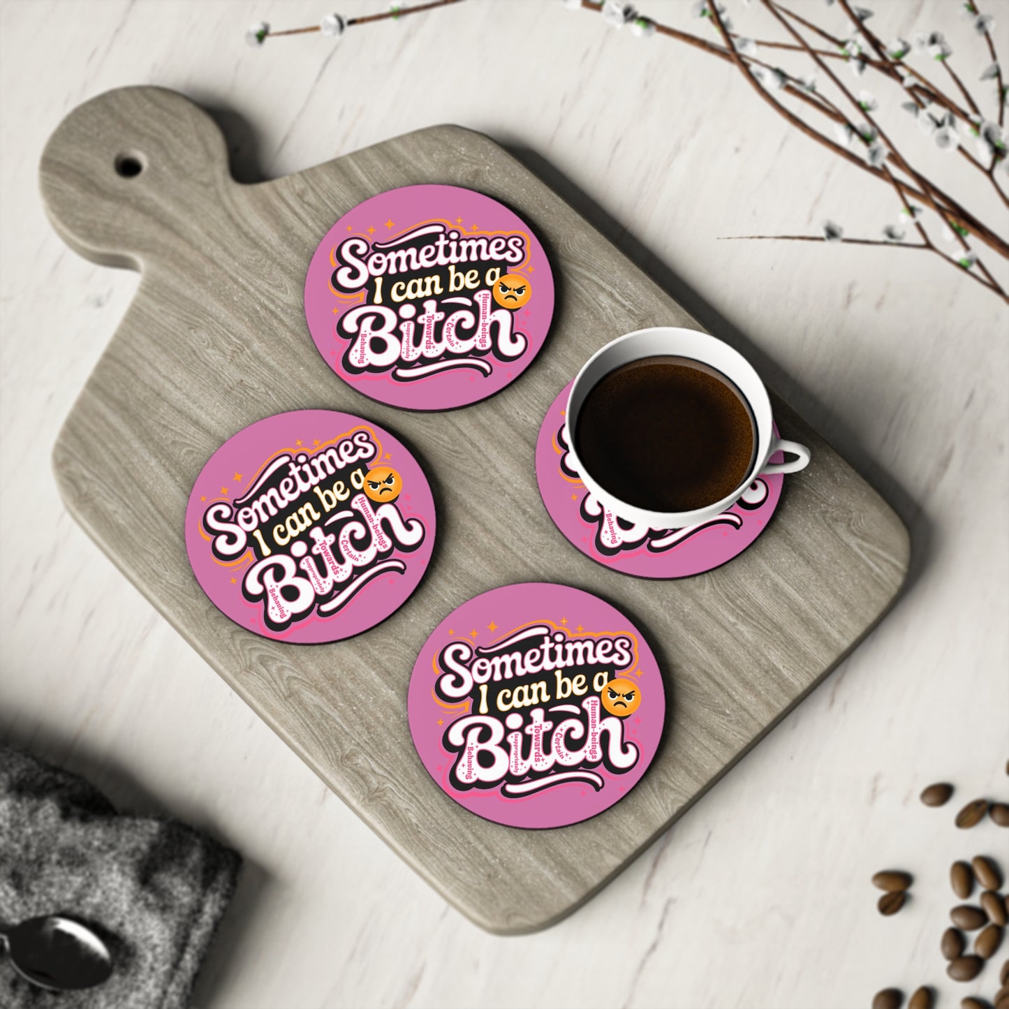 Sometimes I Can Be a Bitch Coaster — Funny Pink Cork Drink Coaster