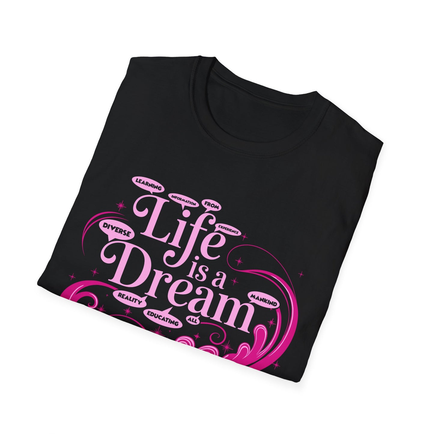 L.I.F.E is a D.R.E.A.M N.I.G.H.T.M.A.R.E. Unisex Softstyle T-Shirt - Whimsical Graphic Tee for Dreamers