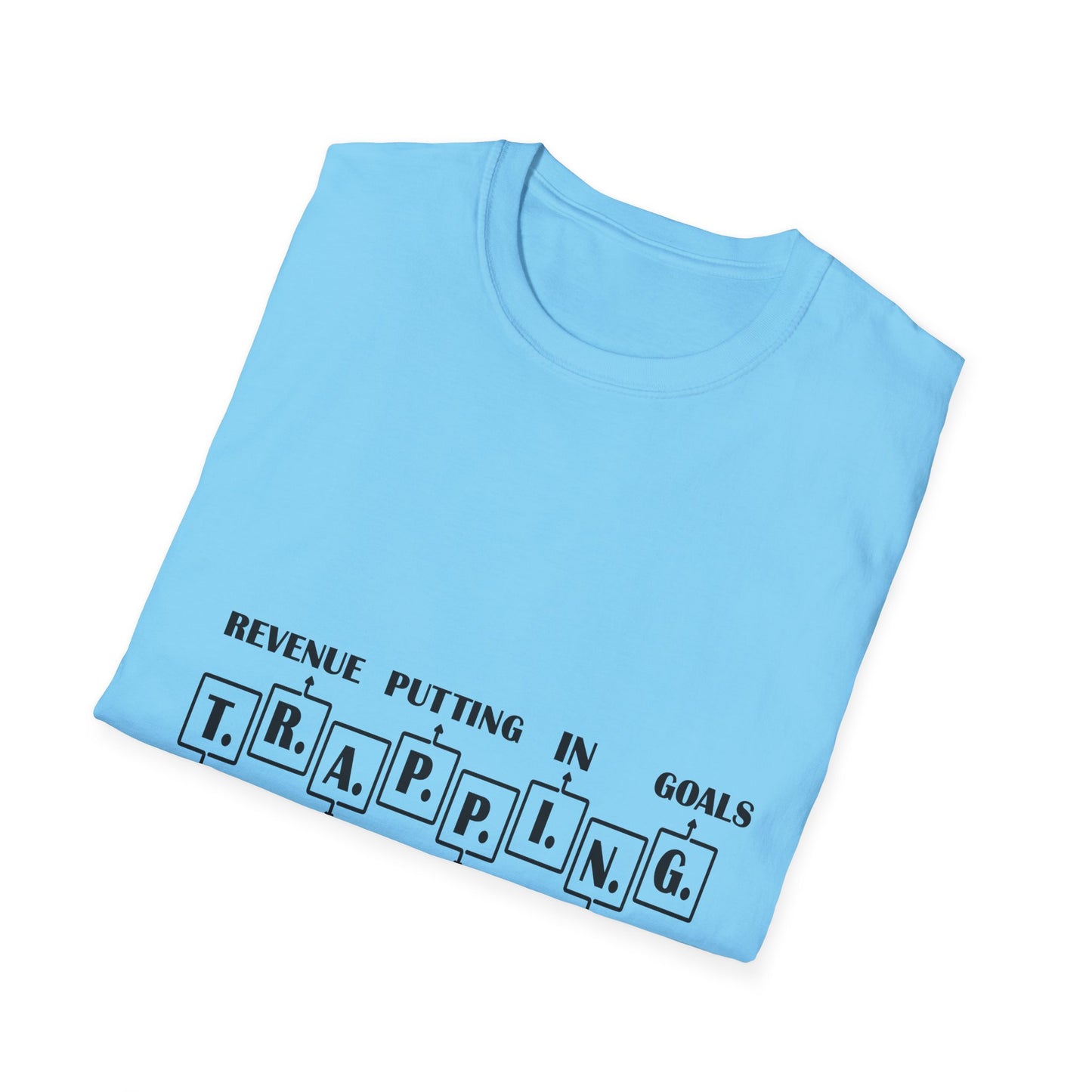 Trapping Goals Unisex Softstyle T-Shirt - Motivational Graphic Tee for Entrepreneurs