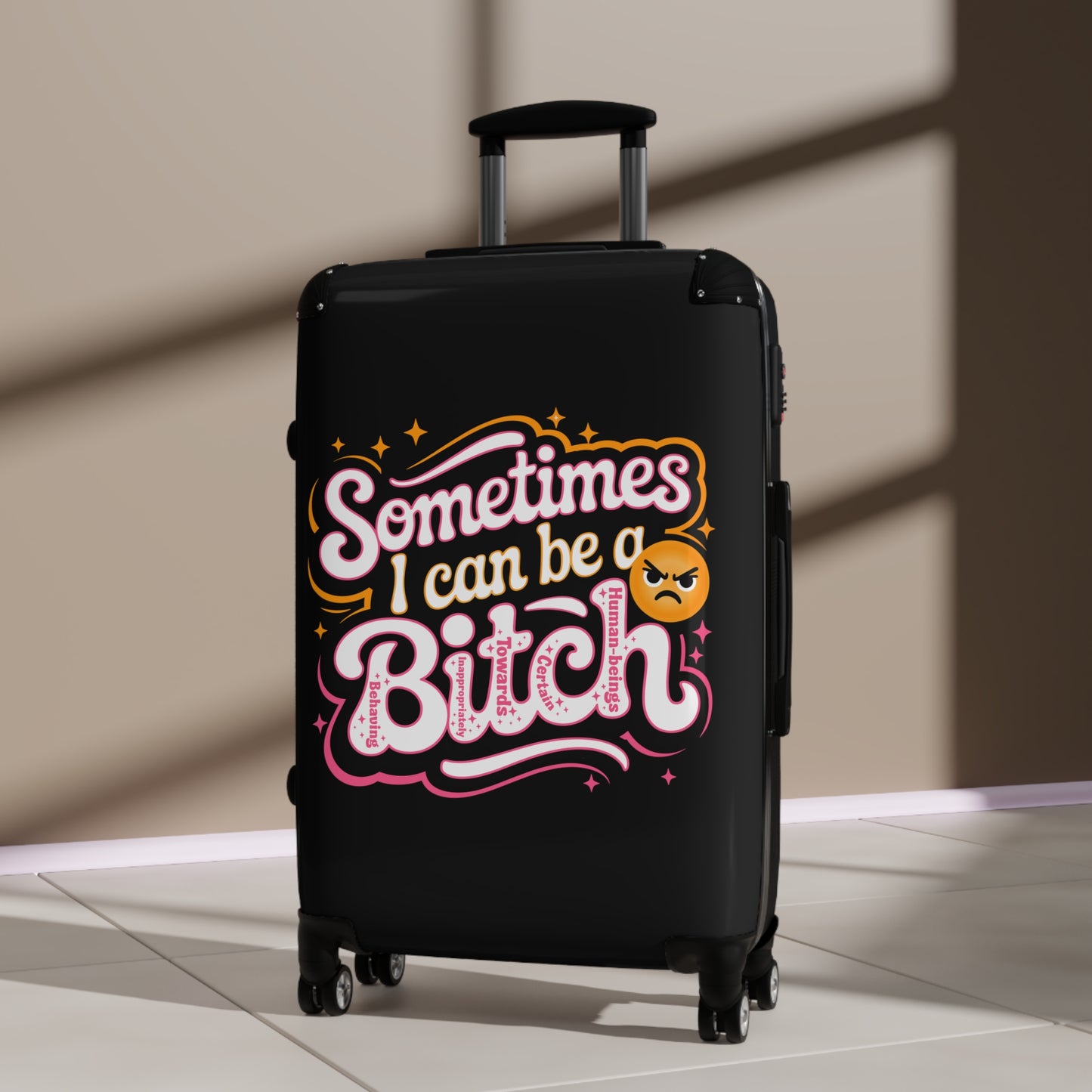 Bold Travel Suitcase: Sometimes I Can Be a Bitch, Luggage, Statement Bag, Vacation Gear, Gift for Travelers