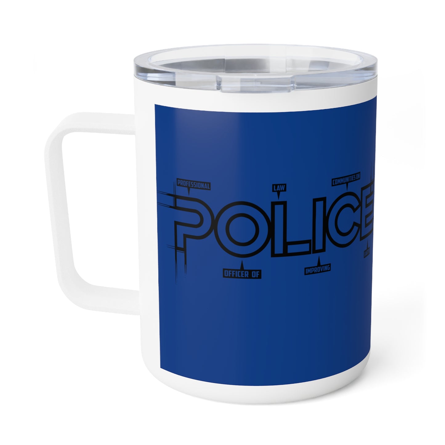 P.O.L.I.C.E. (Professional Officer of Law Improving Communities on Earth) Stylish Insulated Coffee Mug, 10oz - Perfect Gift for Coffee Lovers, Law Enforcement