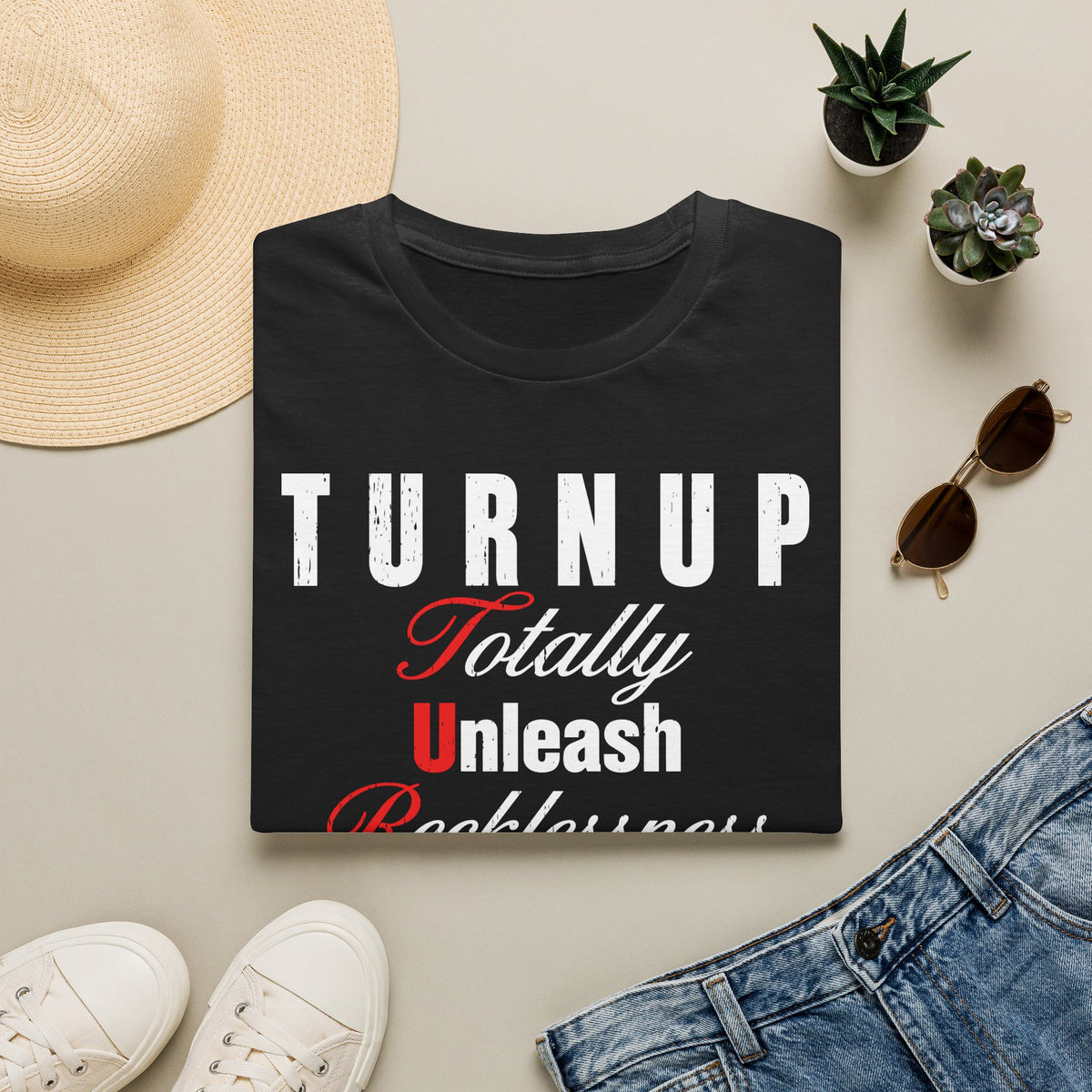 T-Shirt — "TURN UP: Totally Unleash Recklessness, No Un‑fun People" Graphic Tee