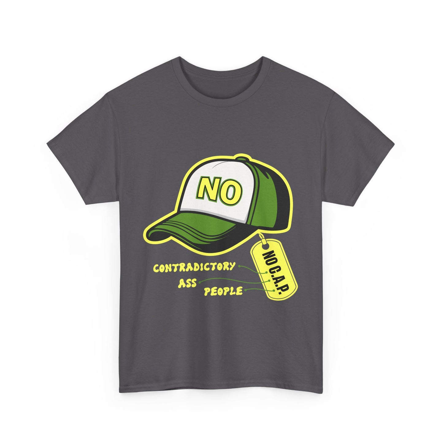 No C.A.P. Contradictory Humor Tee, Funny Graphic Tee, Unisex Cotton T-Shirt, Casual Wear, Gift for Friends, Everyday Fashion