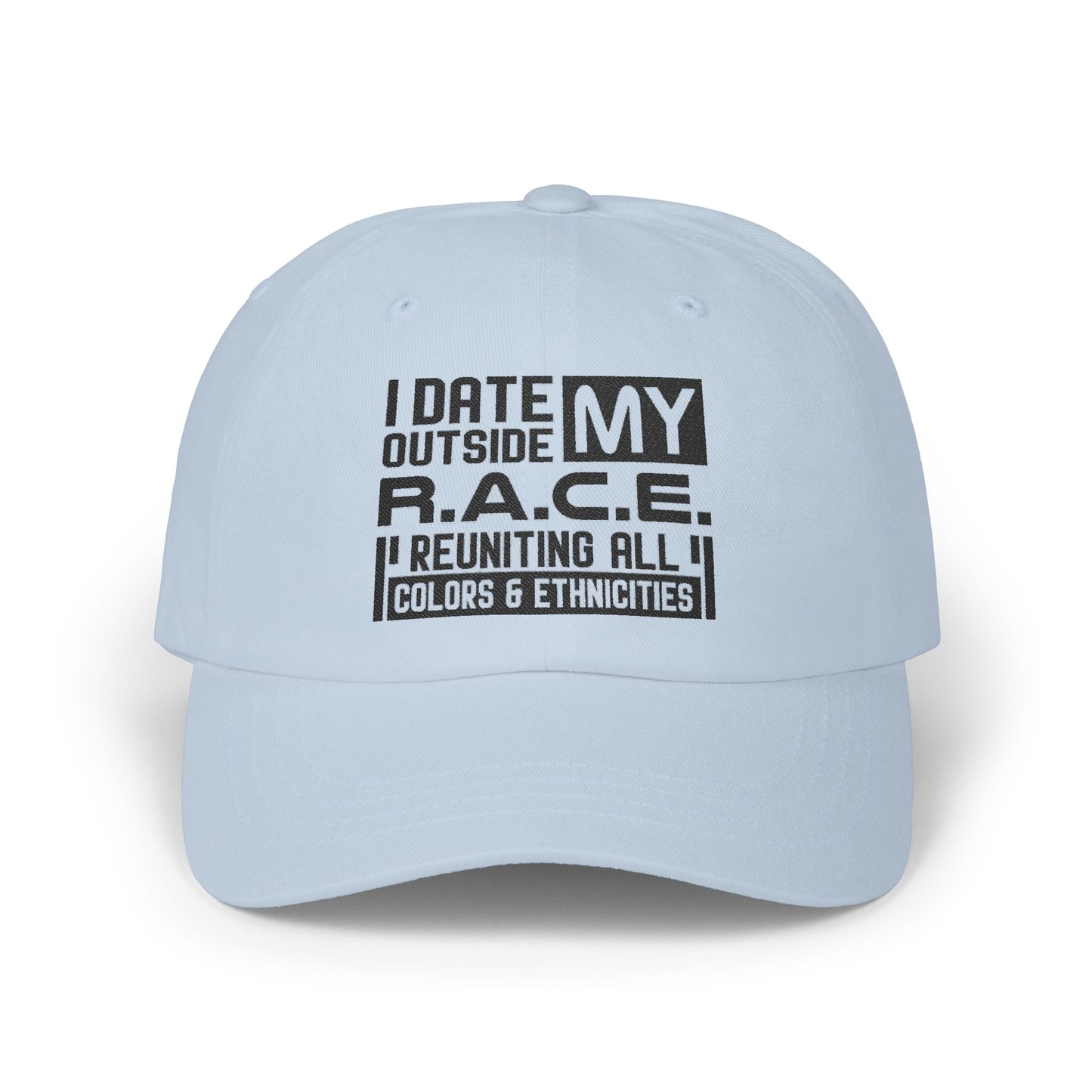 I Date Outside My R.A.C.E. Unisex Hat for All Cultures, Celebrations, Everyday Wear