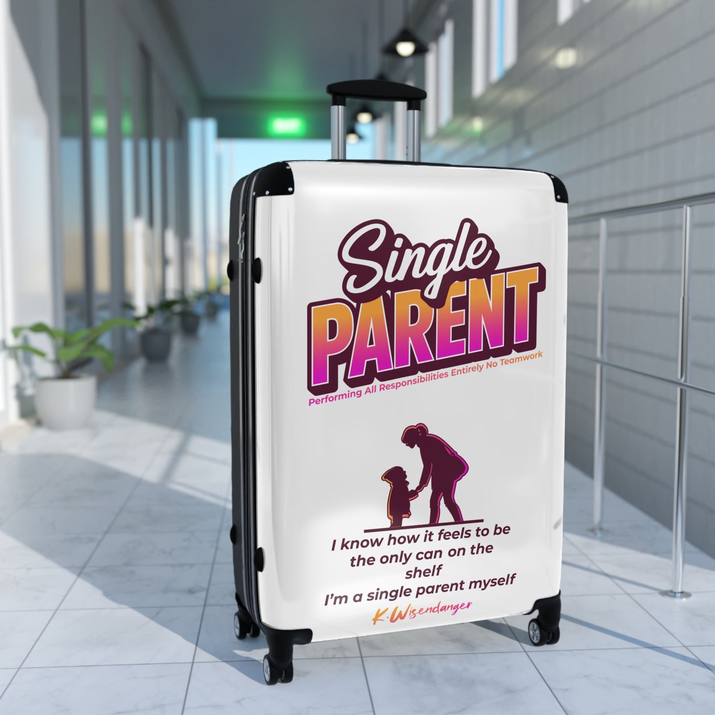 Single Parent Travel Suitcase - Bold Design for Adventurous Solo Parents, Luggage for Family Vacations, Unique Gift for Holidays
