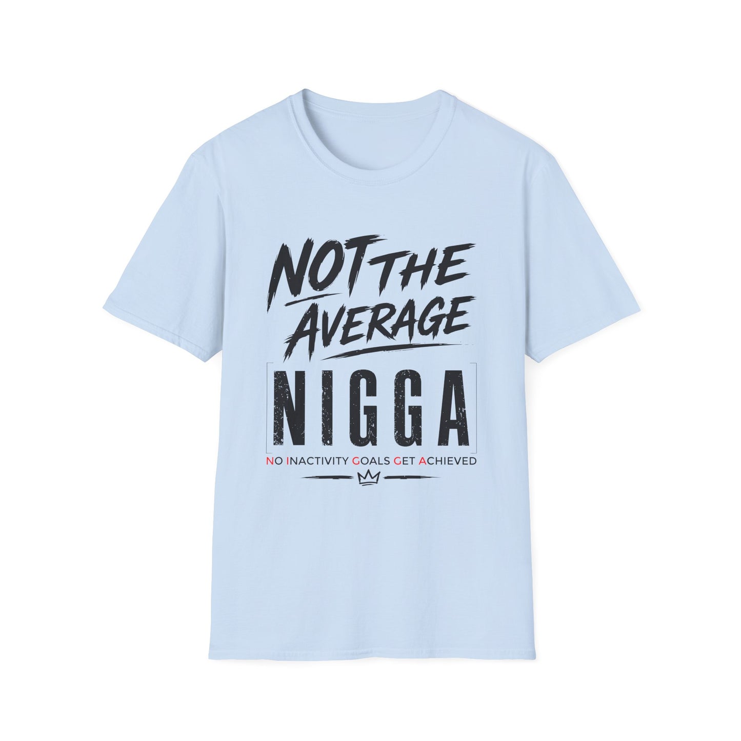 Not The Average N.I.G.G.A.