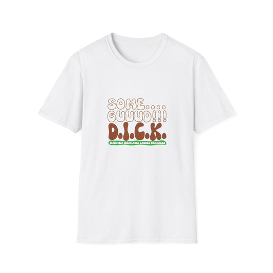 GUUUD!  D.I.C.K. T-Shirt, Funny Quote Tee, Casual Wear, Gift for Friends, Humorous Clothing