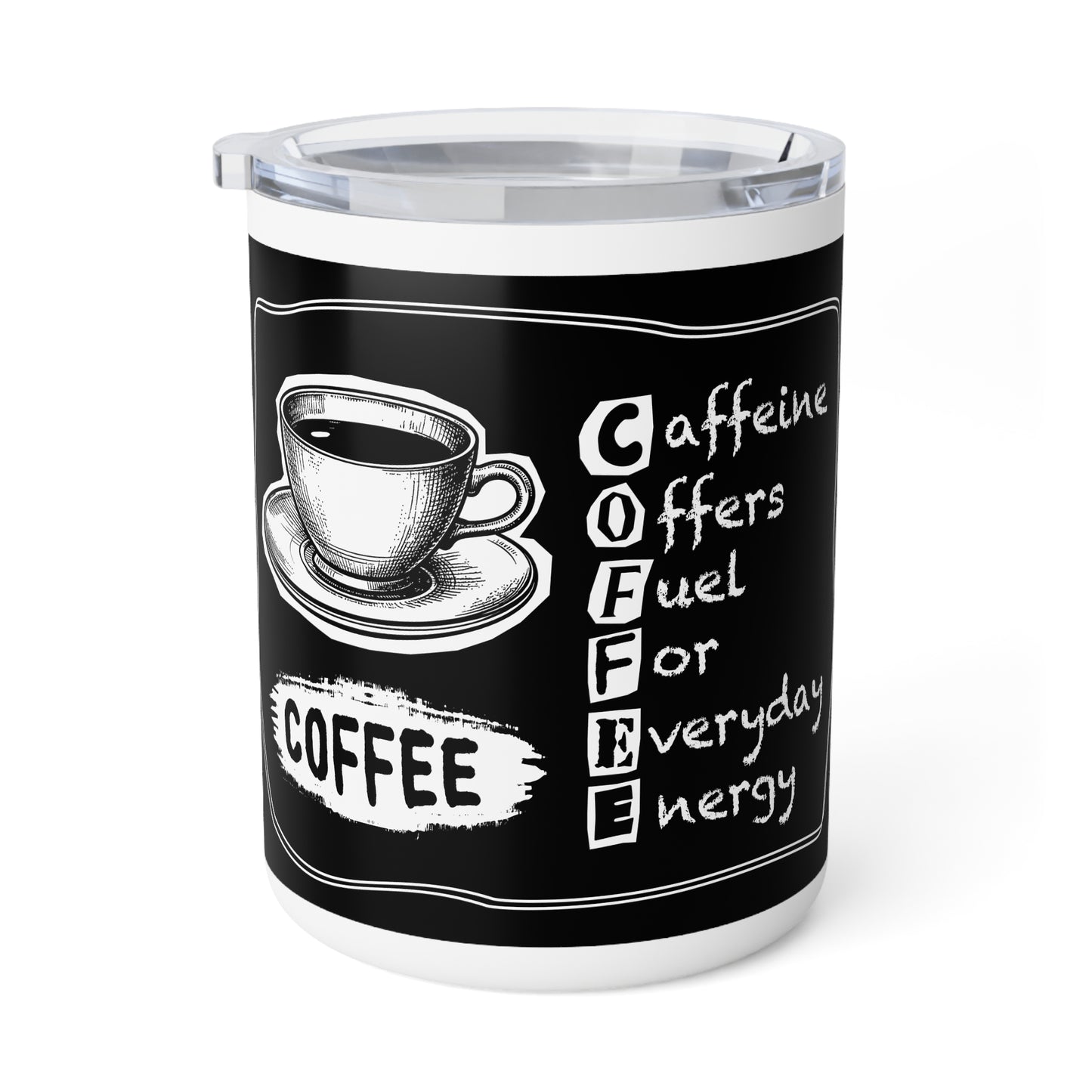 C.O.F.F.E.E. (Caffeine Offers Fuel For Everyday Energy) Insulated Coffee Mug, 10oz - Perfect Gift for Coffee Lovers