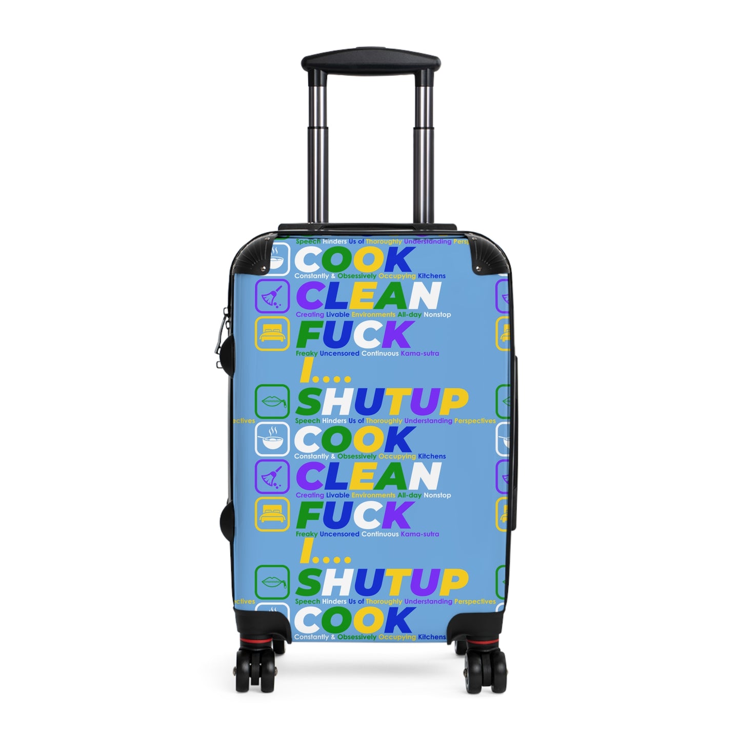 Shut Up Cook Clean Fuck Travel Suitcase, Colorful Luggage, Funny Carry-On, Gift for Travelers, Vacation Essentials, Travel Humor