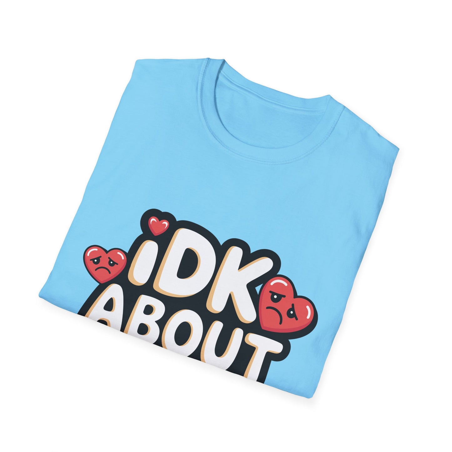 Funny Dating Quote Unisex Softstyle T-Shirt - Perfect for Singles and Valentine's Day