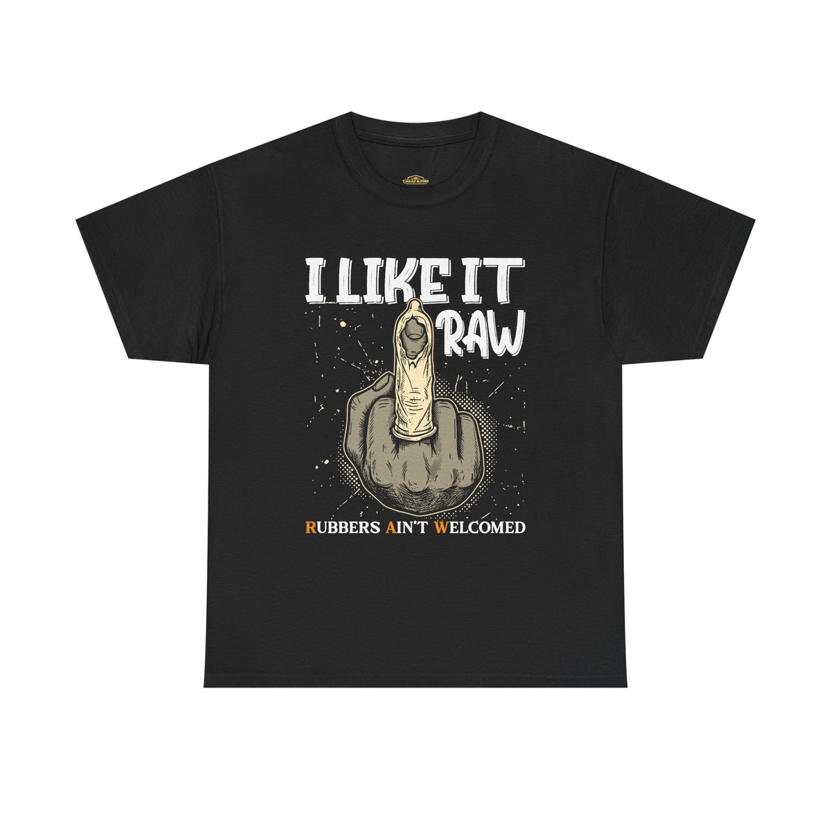I Like It R.A.W. T-Shirt - Unisex