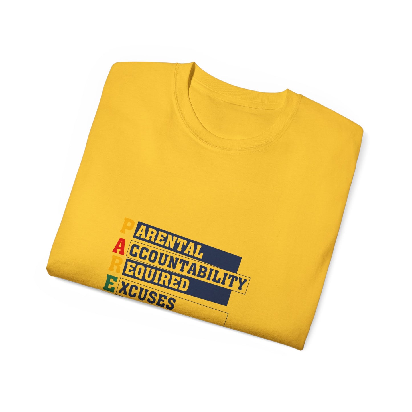 "PARENT- Parental Accountability Required Excuses Not Tolerated" Unisex Tee - Casual Cotton Shirt for Parents