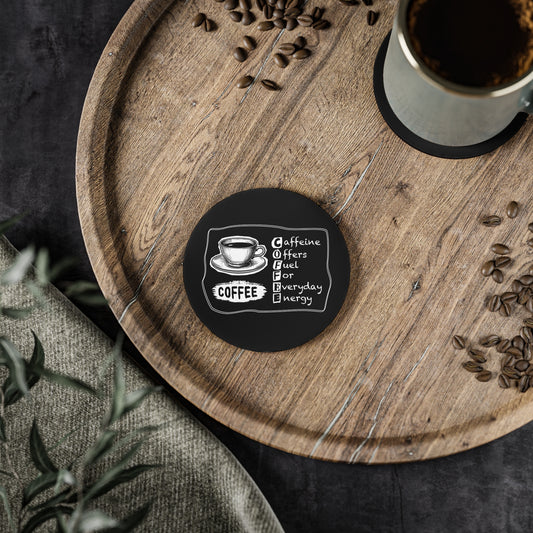 Coffee Coasters - Chalkboard Style “COFFEE: Caffeine Offers Fuel For Everyday Energy” Round Cork Drink Coasters