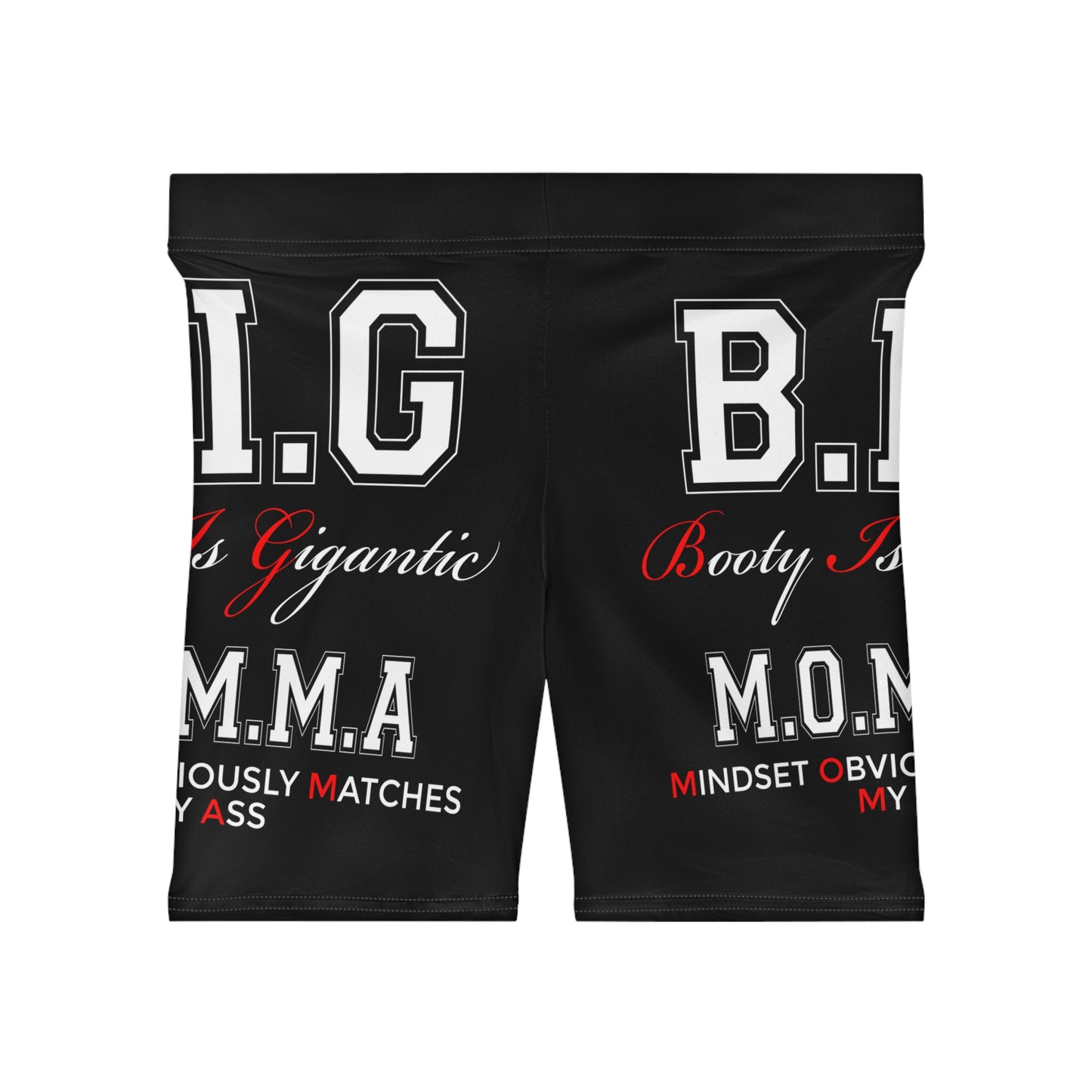 Biker Shorts — 'B.I.G.' Booty Is Gigantic M.O.M.M.A. Graphic